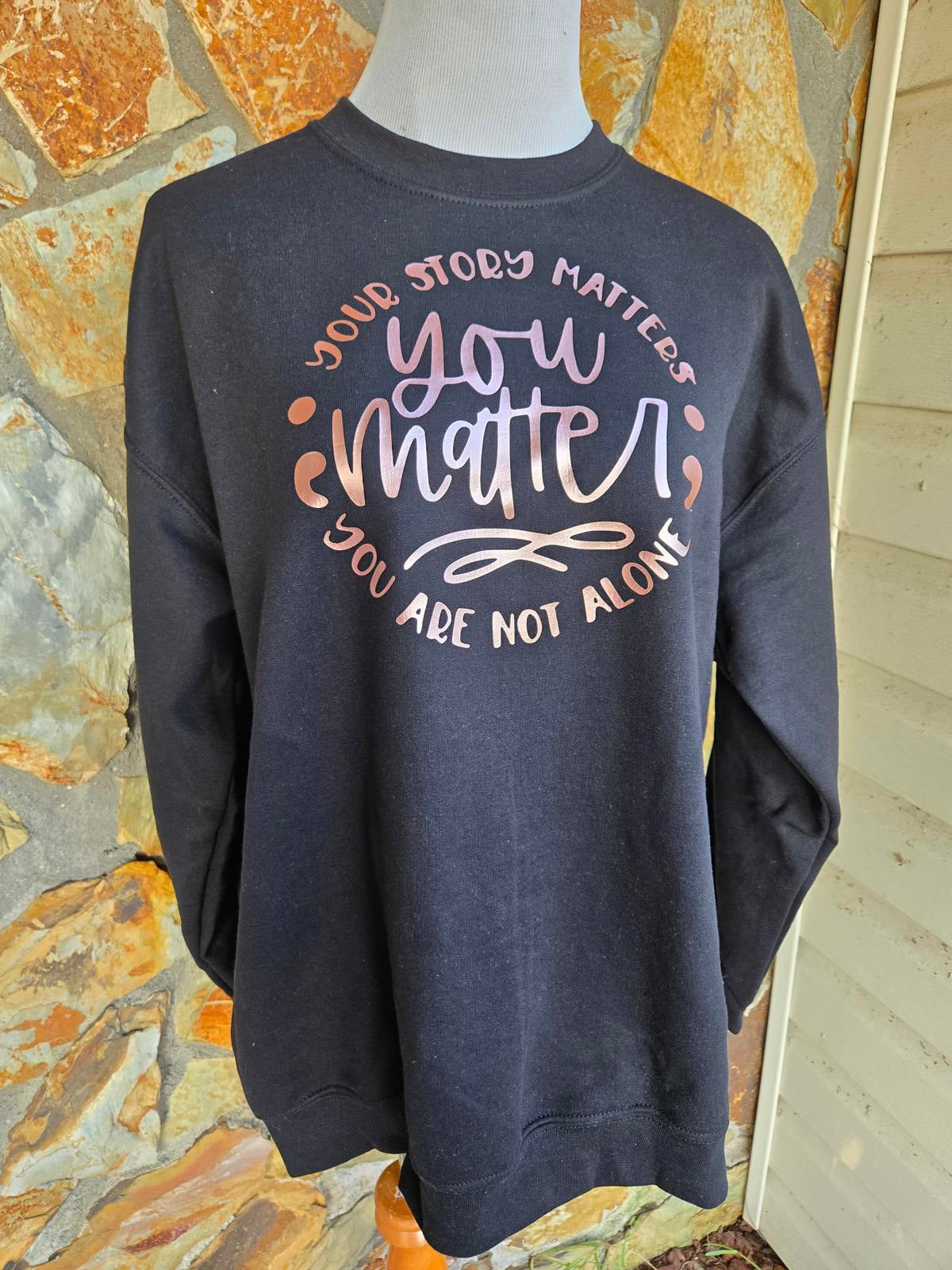 Mental health Sweatshirt - You matter, Your Story Matters Graphic