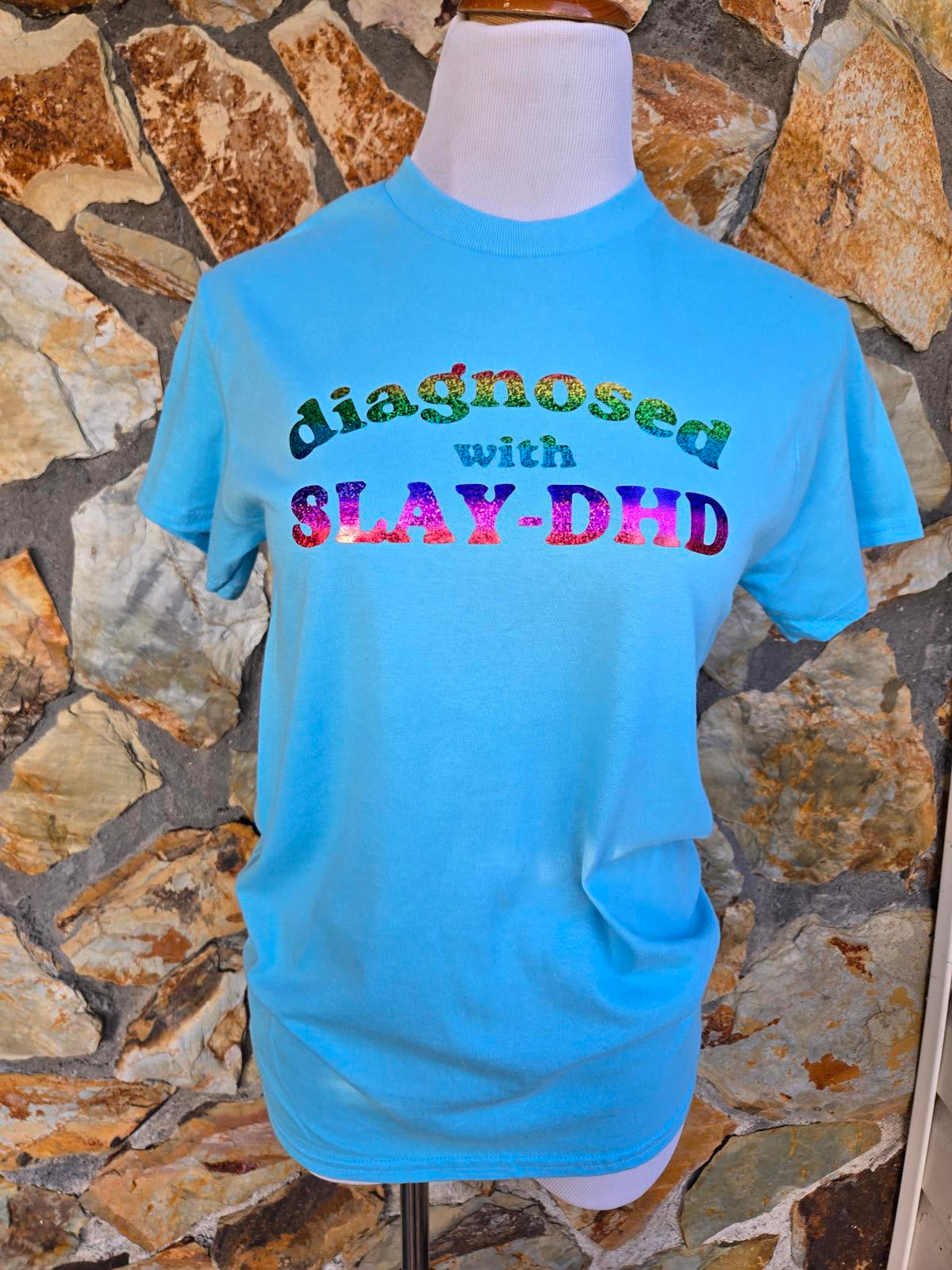 Slay-DHD Diagnosed Fun MENTAL HEALTH T-Shirt