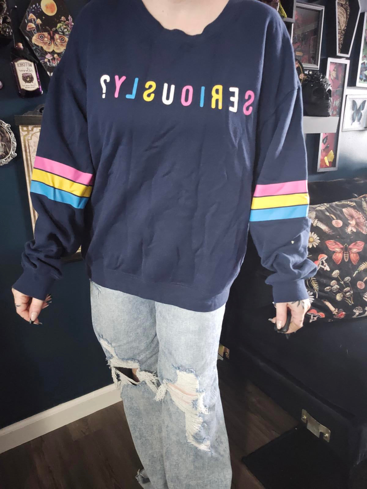 Seriously graphic sweatshirt