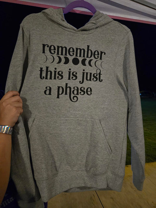 Remember this is just a phase witchy hoodie