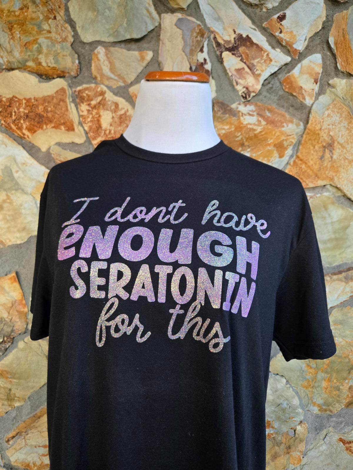 Mental Health Graphic Tee - 'I Don't Have Enough Serotonin For This'