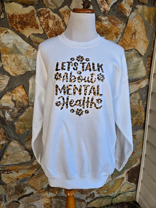 Let's Talk About Mental Health Sweatshirt leopard print