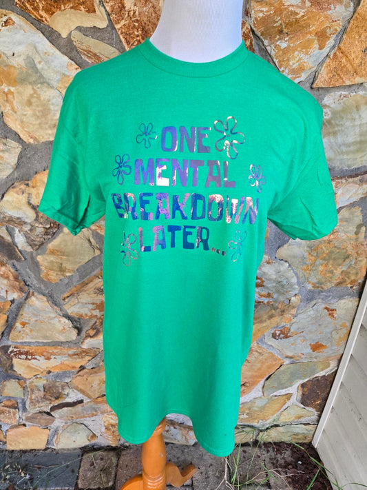 One mental breakdown later holographic print t shirt