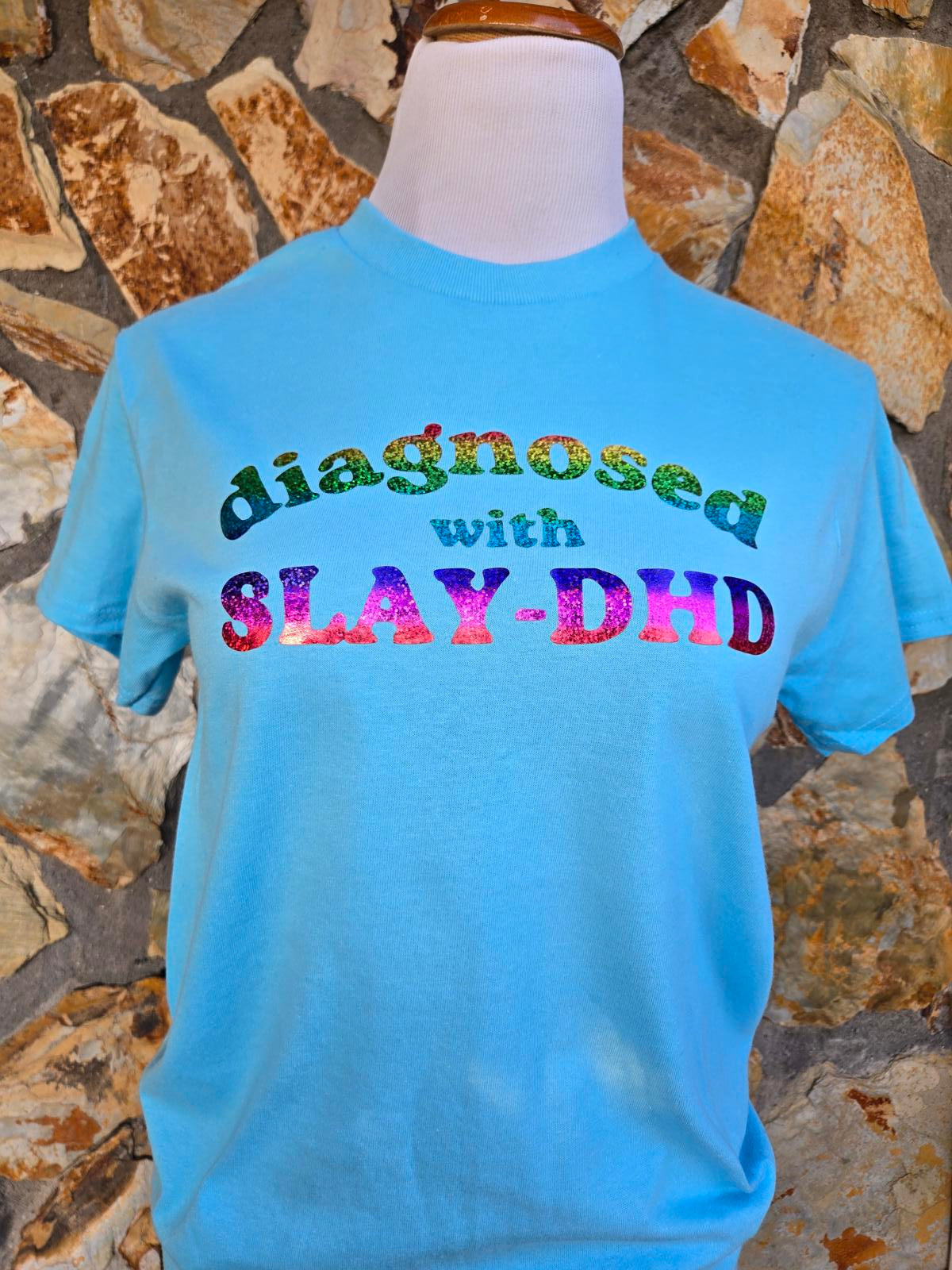 Slay-DHD Diagnosed Fun MENTAL HEALTH T-Shirt