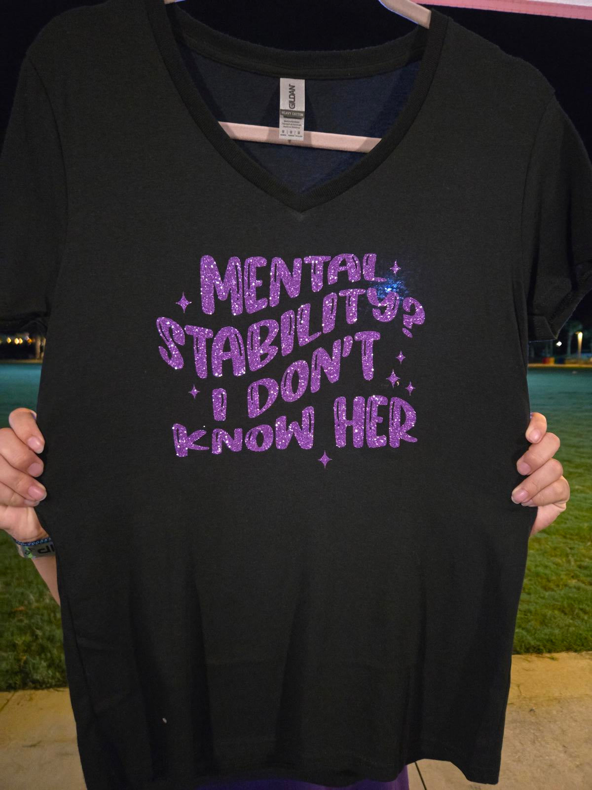 Mental stability I don't know her glitter t shirt