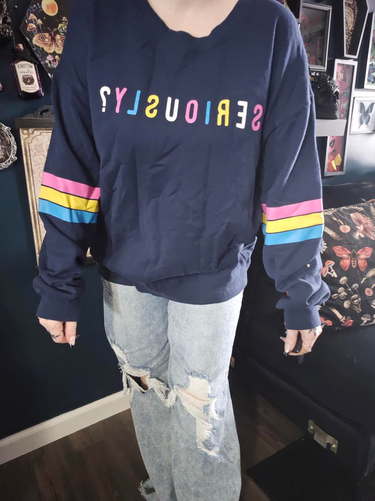Seriously graphic sweatshirt